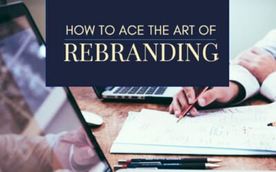 How to Ace the Art of Rebranding