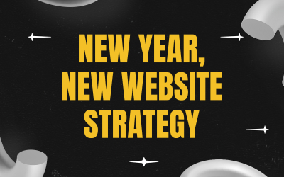 Building a Successful Online Presence: New Year, New Website Strategy